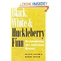 Black, White, and Huckleberry Finn: Re-imagining the American Dream