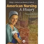 Click here to buy American Nursing: A History by  Philip A Kalisch and Beatrice J Kalisch.