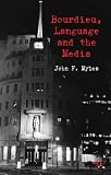 Bourdieu, language and the media