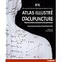 Atlas illustr� d'acupuncture - Repr�sentation des &hellip de Lian/Chen/Hammes/Kol