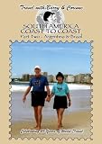 Travel with Barry & Corinne to South America #2 - Argentina & Brazil