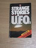 Strange stories of UFOs