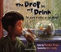 The Drop in my Drink: The Story of Water on Our Planet