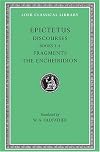 Epictetus: Discourses, Books 3-4. The Encheiridion. (Loeb Classical Library No. 218)