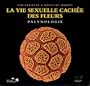 La vie sexuelle cach�e des fleurs
