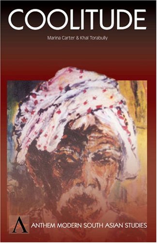 City Travel Guides Discounted  Books : Coolitude: An Anthology of the Indian Labour Diaspora (Anthem South Asian Studies)