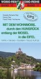 Mit dem Wohnmobil durch den Hunsr&uuml;ck entlang der Mosel in die Eifel - Anette Scharla-Dey, Georg Dey, Franz Peter Tschauner