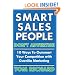 Smart Sales People Don't Advertise: 10 Ways To Outsmart Your Competition With Guerilla Marketing