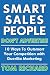 Smart Sales People Don't Advertise: 10 Ways To Outsmart Your Competition With Guerilla Marketing