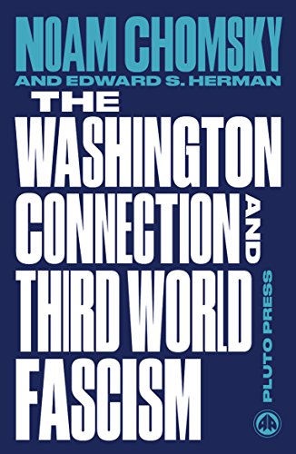 the washington connection and third world fascism the political economy of human rights volume i chomsky perspectives
