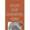 Reclams Musikinstrumentenf�hrer: Die Instrumente und ihre Akustik