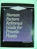 Human factors reference guide for process plants
