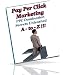 Pay Per Click Marketing A-to-Z