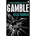 Gamble (Dick Francis Novel)
