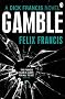 Gamble (Dick Francis Novel)