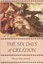 The Six Days of Creation