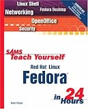 Sams Teach Yourself Red Hat Linux Fedora in 24 Hours (Sams Teach Yourself)
