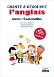 Chante et découvre l'anglais - Guide pédagogique