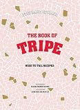 Stéphane Reynaud's book of tripe and gizzards, kidneys, feet, brains and all the rest