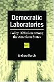 Democratic Laboratories: Policy Diffusion among the American States