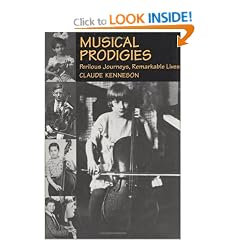 Musical Prodigies: Perilous Journeys, Remarkable Lives