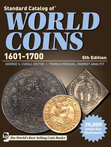 Standard Catalog of World Coins 1601-1700 (Standard Catalog of World Coins 17th Centuryedition 1601-1700)