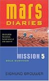 Mission 5: Sole Survivor (Mars Diaries)