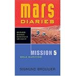 Mission 5: Sole Survivor (Mars Diaries) book cover