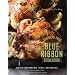 Bromberg Bros. Blue Ribbon Cookbook: Better Home Cooking