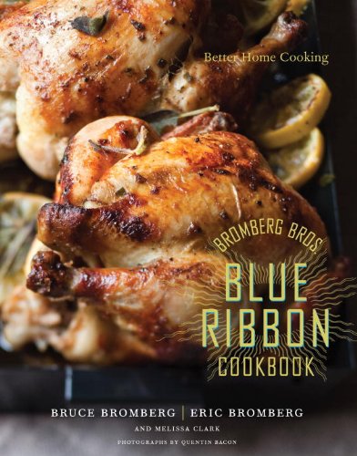 The Blue Ribbon Restaurant Cookbook: Home Cooking from the American Bistro Around the Corner