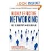 Highly Effective Networking: Meet the Right People and Get a Great Job