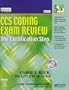 CCS Coding Exam Review 2006: The Certification Step, 1e (CCS Coding Exam Review: The Certification Step (W/CD))