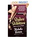 Stakes And Stilettos: Immortality Bites: Book 4