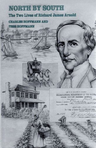 North by South: The Two Lives of Richard James Arnold