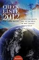 Checkliste 2012. Sieben Strategien wie Sie die Krise in Ihre Chance verwandeln: Wegbeschreibung aus spiritueller Sicht