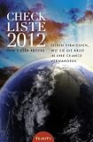 Checkliste 2012. Sieben Strategien wie Sie die Krise in Ihre Chance verwandeln: Wegbeschreibung aus spiritueller Sicht