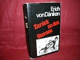 Zur�ck zu den Sternen. Argumente f�r das Unm�gliche - Erich von D�niken
