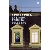 La lingua perduta delle gru (Oscar contemporanea)di David Leavitt