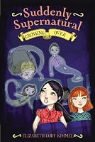 Suddenly Supernatural 4: Crossing Over