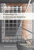 PhotoshopÂ® in Architectural Graphics