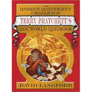 The Unseen University Challenge: Terry Pratchett's Discworld Quizbook (GollanczF.)