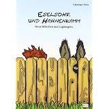 Eselsohr und Hahnenkamm: Neue M�rchen aus Lugabugienvon "Christian Peitz"