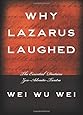 Why Lazarus Laughed: The Essential Doctrine, Zen--Advaita--Tantra