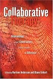 Collaborative Therapy: Relationships And Conversations That Make a Difference