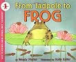 From Tadpole to Frog (Let's-Read-and-Find-Out Science 1)