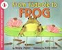 From Tadpole to Frog (Let's-Read-and-Find-Out Science 1)