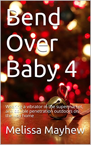 Bend Over Baby 4