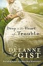 Deep in the Heart of Trouble