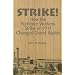 Strike!: How the Furniture Workers Strike of 1911 Changed Grand Rapids