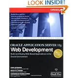 Oracle Application Server 10g Web Development (Oracle Press) by Christopher Ostrowski
